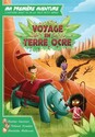 MA 1ERE AVENTURE : VOYAGE EN TERRE OCRE - Couverture