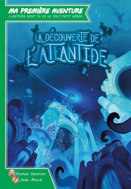 MA 1ERE AVENTURE : DECOUVERTE DE L'ATLANTIDE