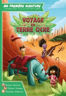 MA 1ERE AVENTURE : VOYAGE EN TERRE OCRE