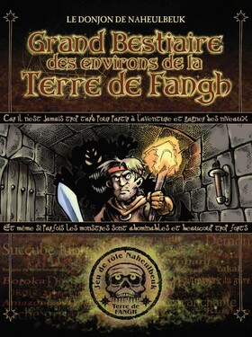 DONJON DE NAHEULBEUK - GRAND BESTIAIRE DE LA TERRE DE FANGH