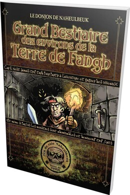 DONJON DE NAHEULBEUK - GRAND BESTIAIRE DE LA TERRE DE FANGH