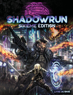 SHADOWRUN 6 - LIVRE DE BASE